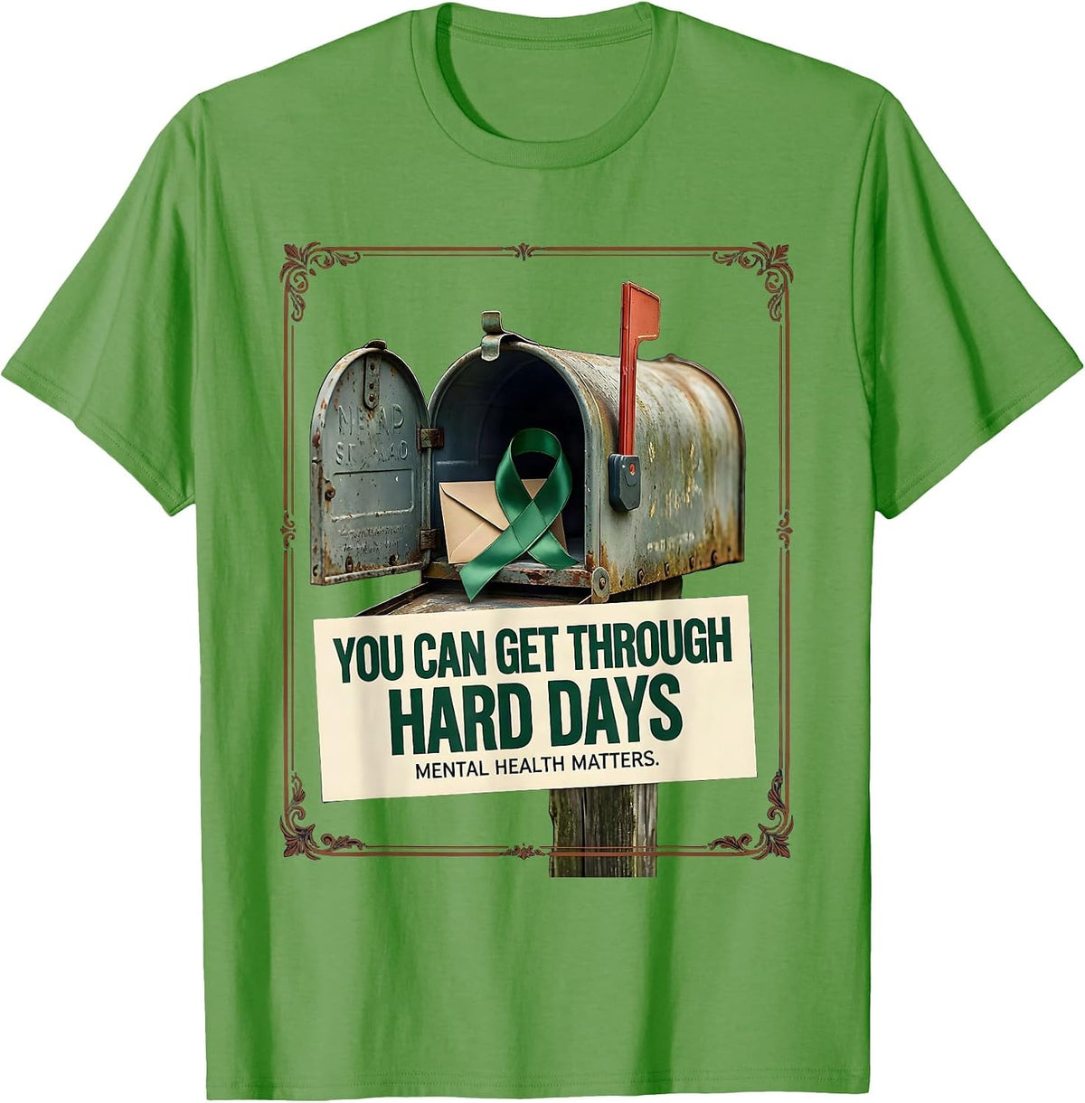 Men's You Can Get Through Hard Days — Mental Health Matters T-Shirt - Grass Green