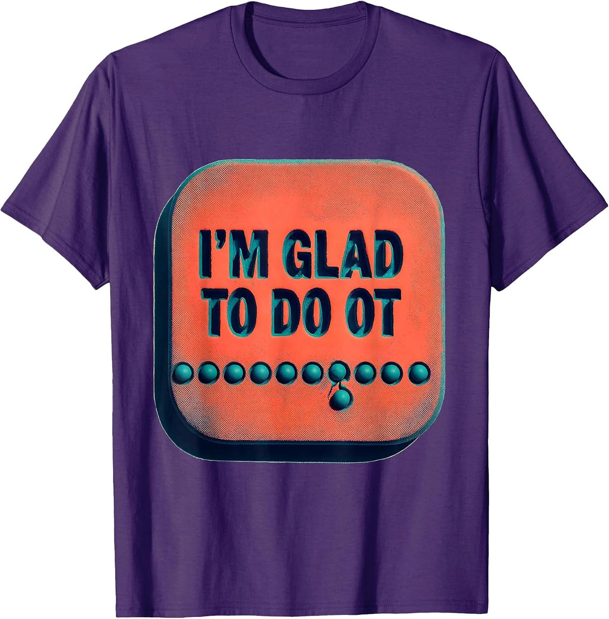 Men's I'm Glad To Do OT Occupational Therapy Humor Risograph T-Shirt - Purple