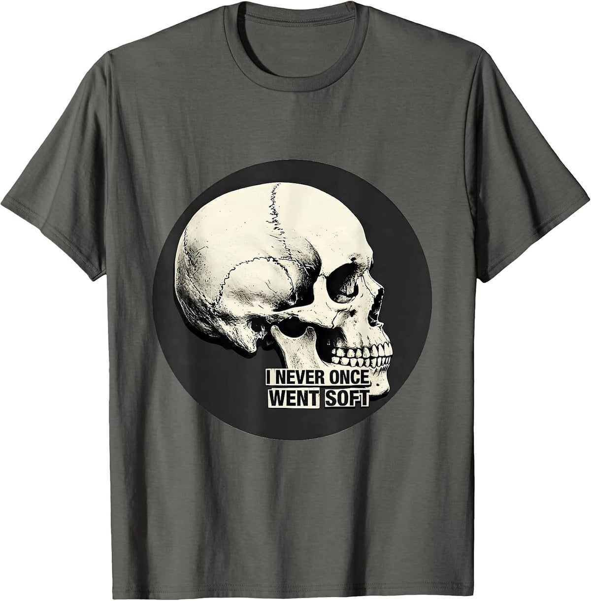 I Never Once Went Soft Funny Skull Aunt Godmother Irreverent T-Shirt - Asphalt Grey