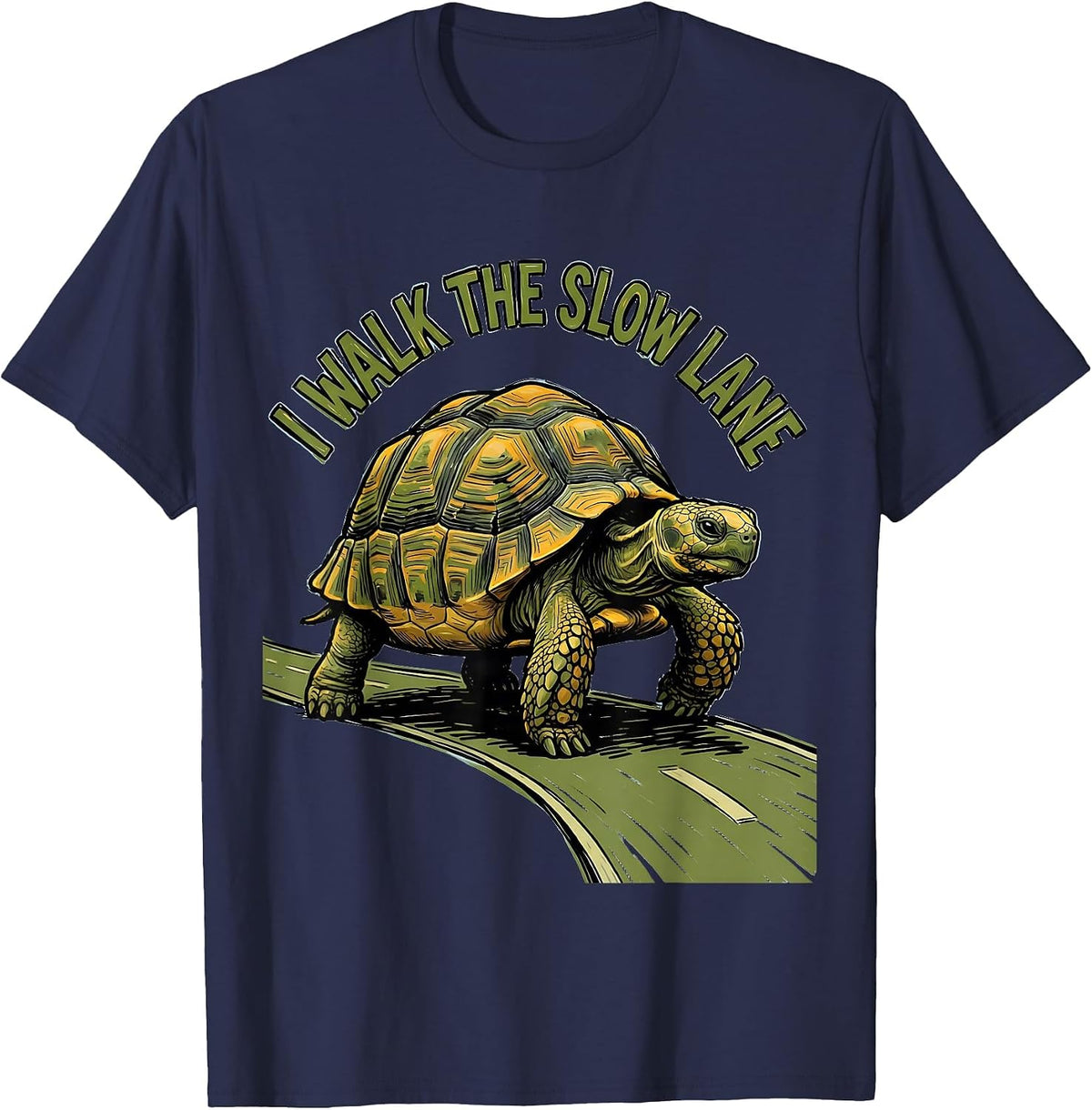 I Walk The Slow Lane Funny Tortoise Lover Pet Owner Humor T-Shirt - Navy Blue