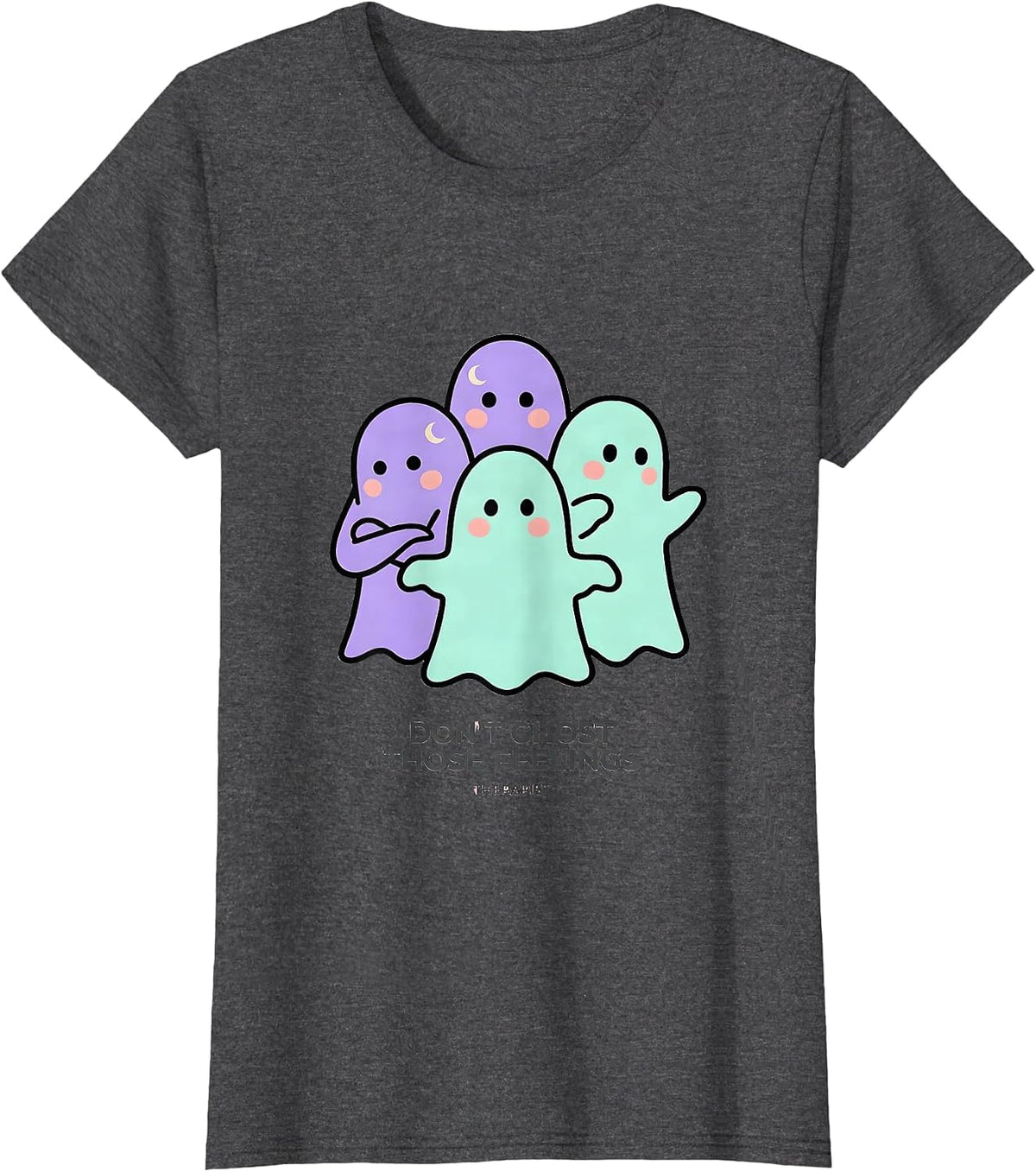 Women's Don't Ghost Those Feelings Therapist Halloween Mental Health T-Shirt - Dark Heather Grey
