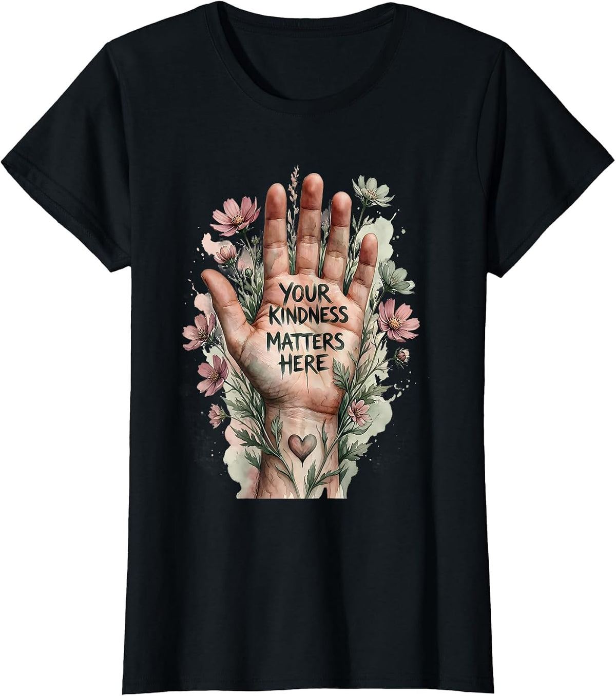 Your Kindness Matters Here Uplifting Design T-Shirt - Black