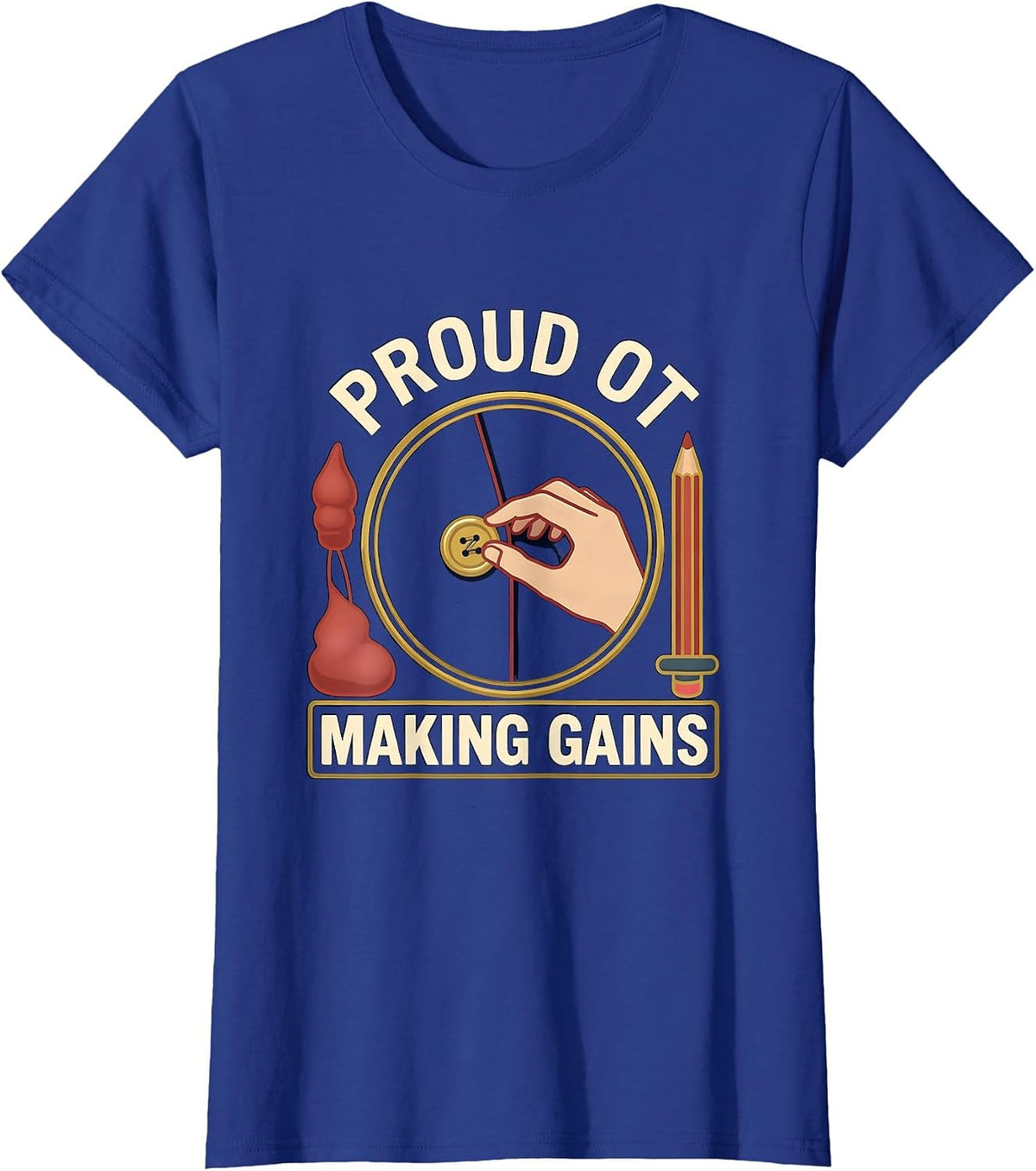 Women's Proud OT Making Gains Occupational Therapy Month Profession T-Shirt - Royal Blue