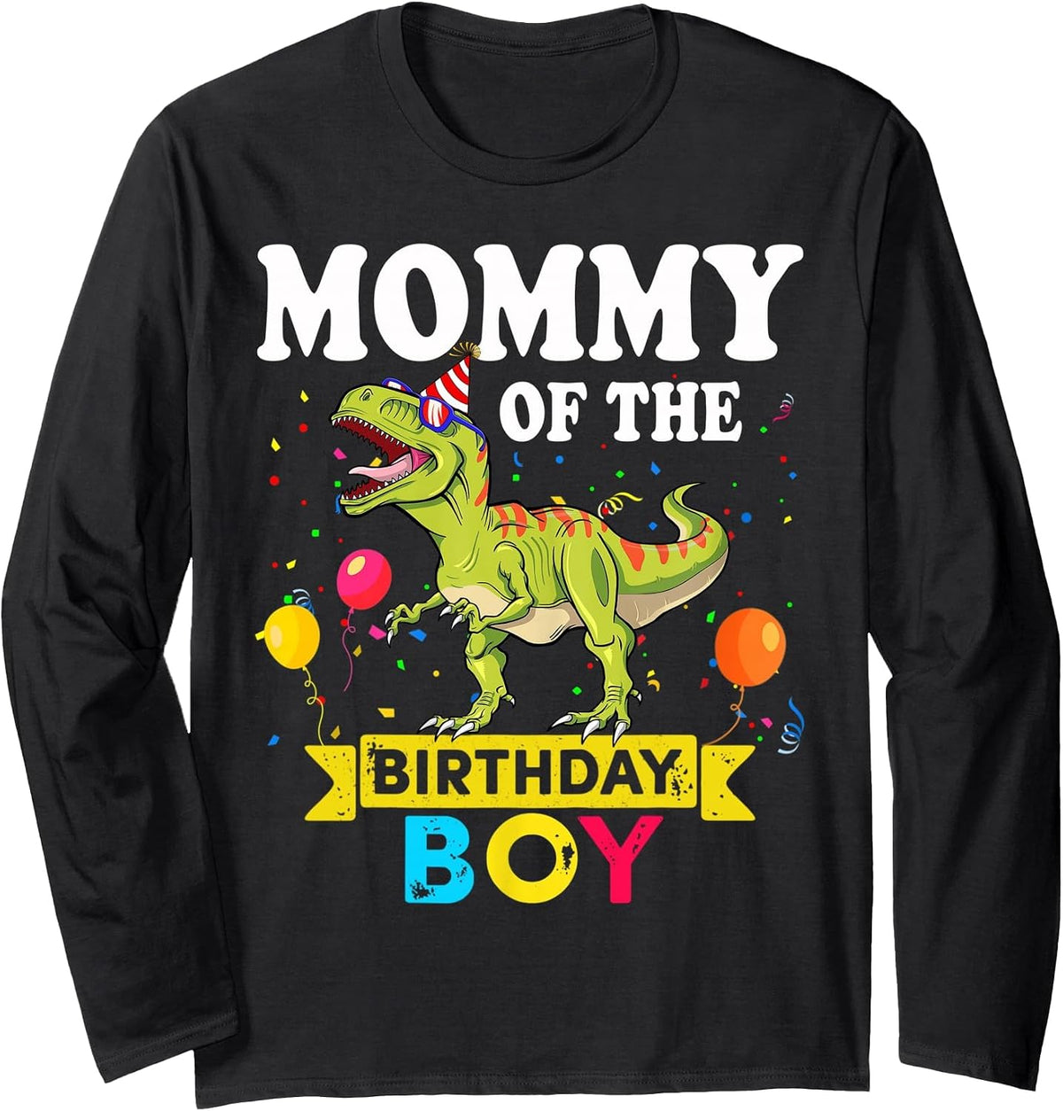 Mommy of The Birthday Boy Dinosaur T-Rex Matching Family Long Sleeve T-Shirt - Adult Unisex Black