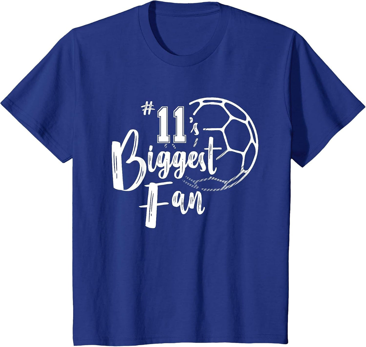 Number 11's Biggest Fan Shirt Soccer Player Mom Dad Family T-Shirt - Royal Blue