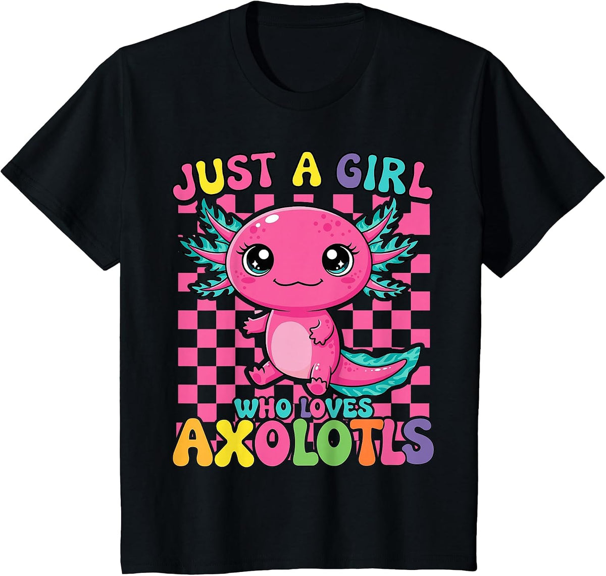 Just A Girl Who Loves Axolotls Kawaii Axolotl T-Shirt - Black