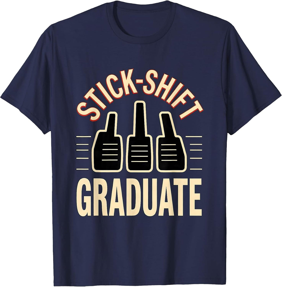 Stick-Shift Graduate Classic Car Guy Mechanic Manual T-Shirt - Navy Blue
