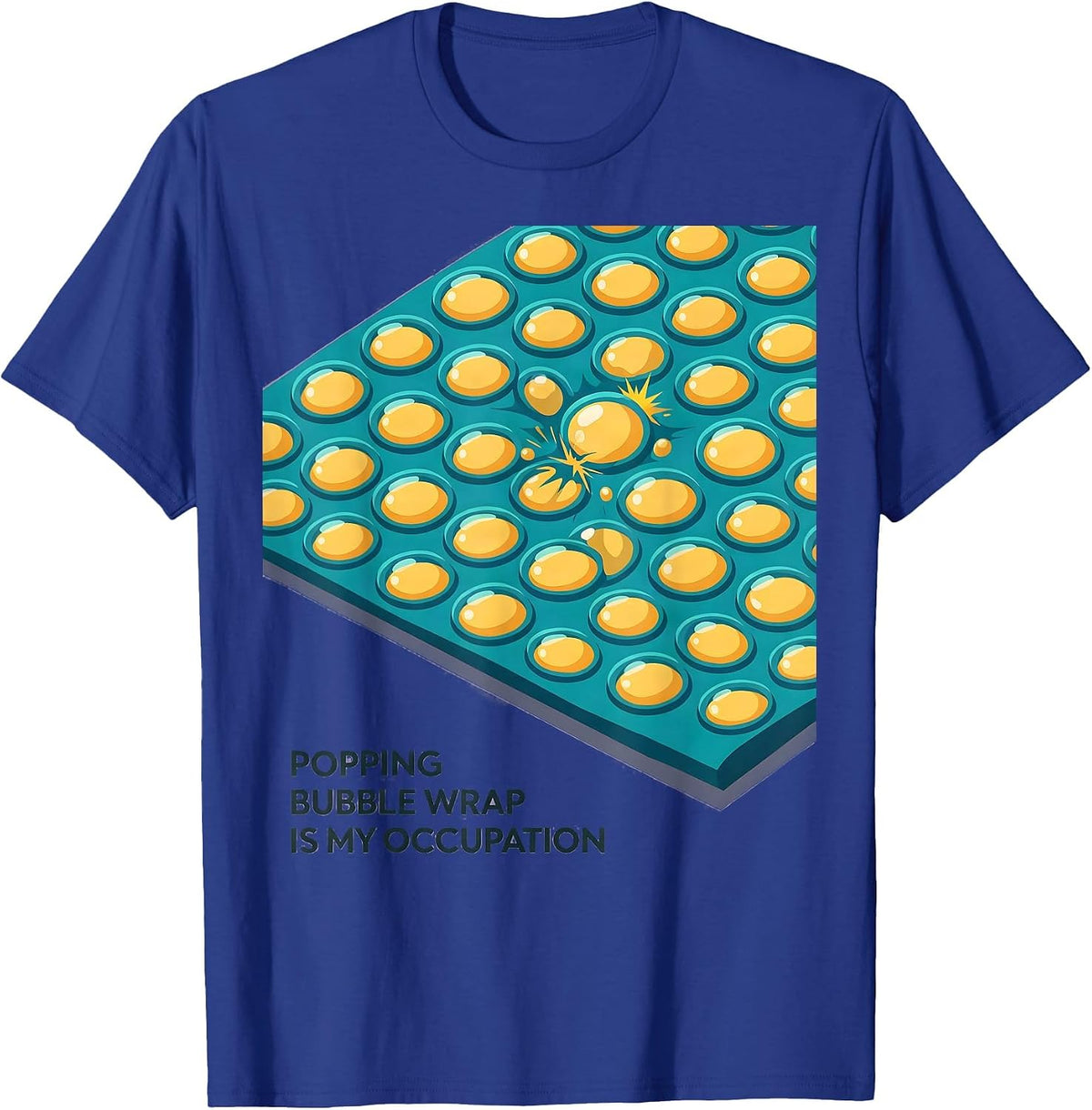 Popping Bubble Wrap Is My Occupation Occupational Therapy OT T-Shirt - Royal Blue