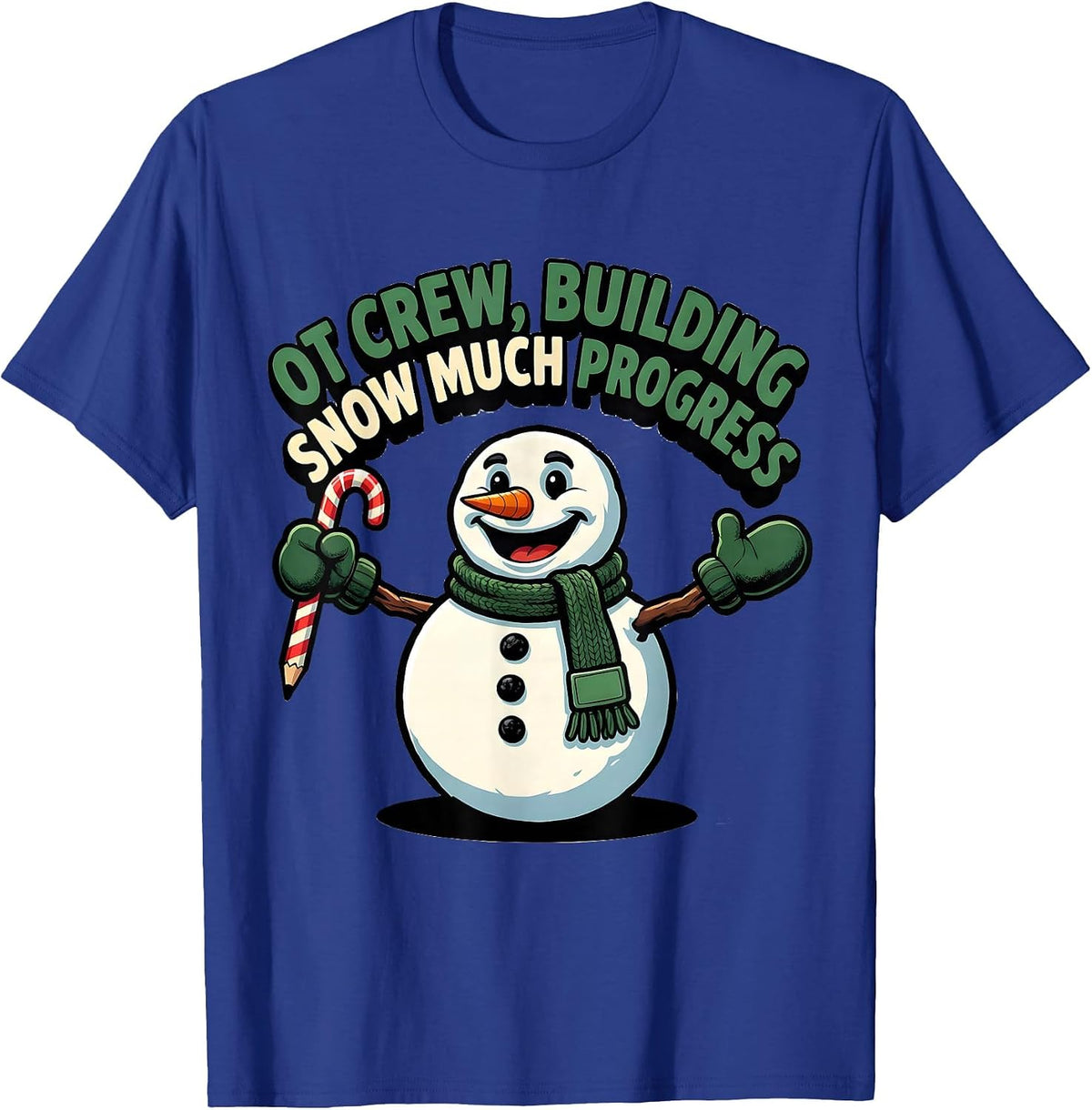Men's OT Crew Building Snow Much Progress Funny Occupational T-Shirt - Royal Blue