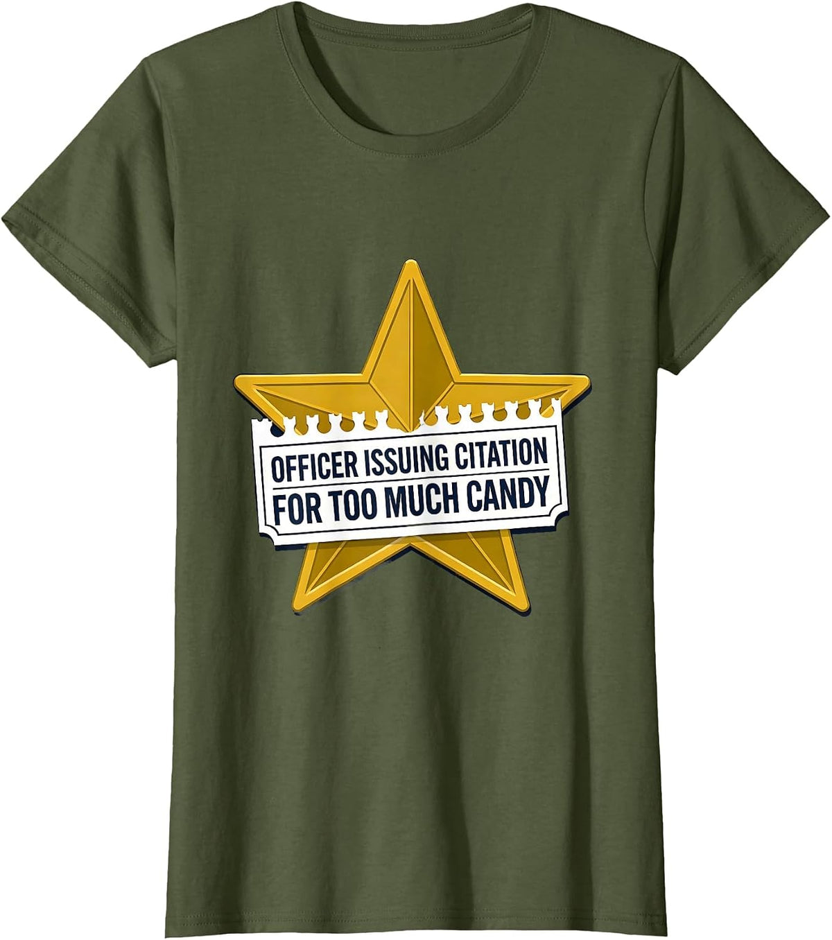 Women's OFFICER ISSUING CITATION FOR TOO MUCH CANDY Halloween Police T-Shirt - Olive Green