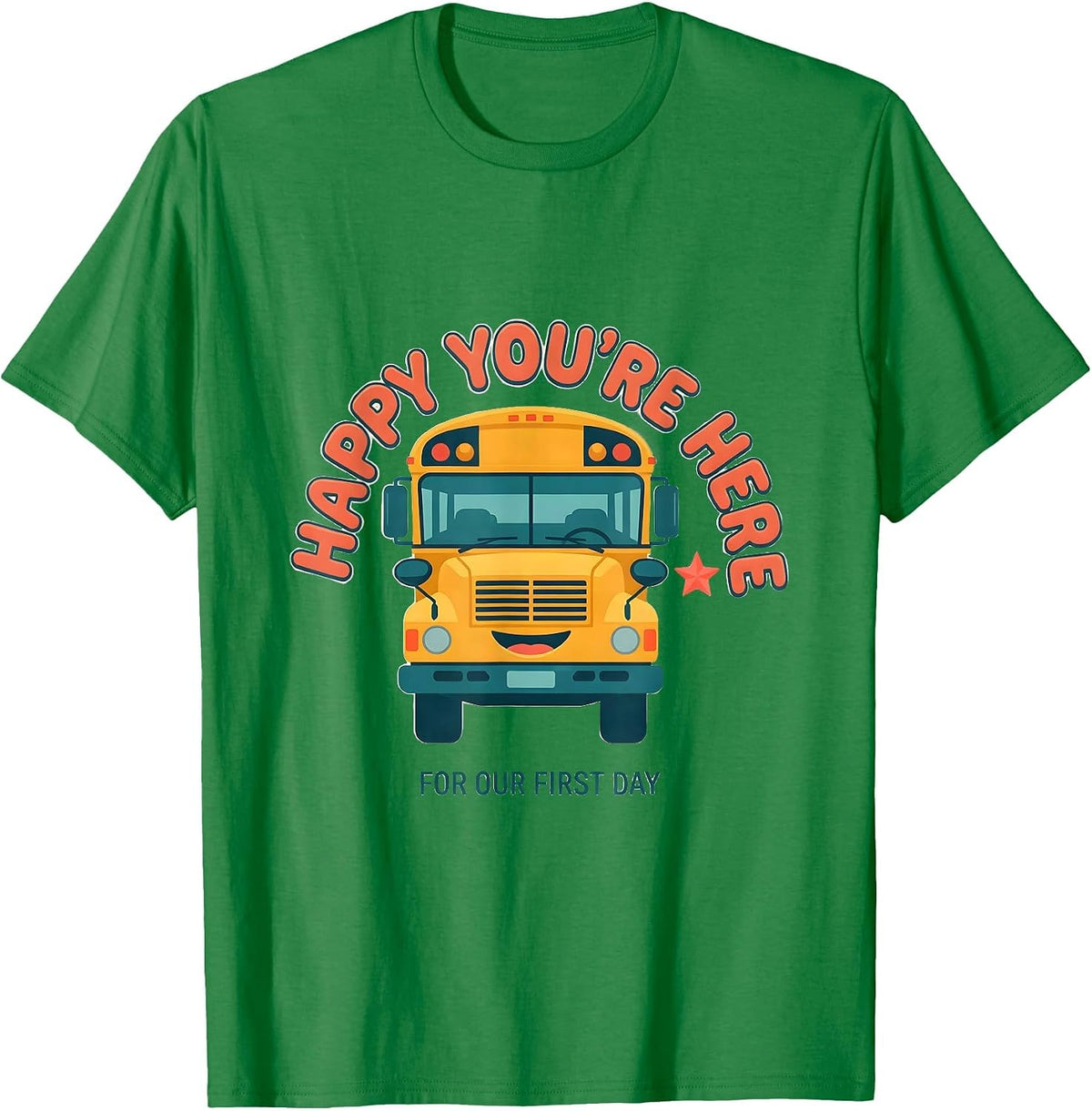 Men's Happy You're Here For Our First Day Funny Teacher Back T-Shirt - Kelly Green