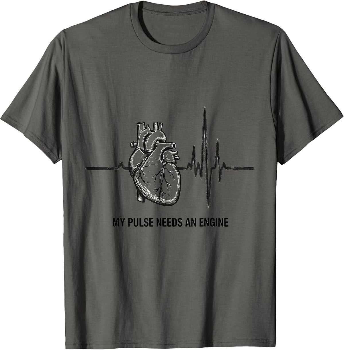 My Pulse Needs An Engine Funny Car Guy Auto Mechanic Humor T-Shirt - Asphalt Grey