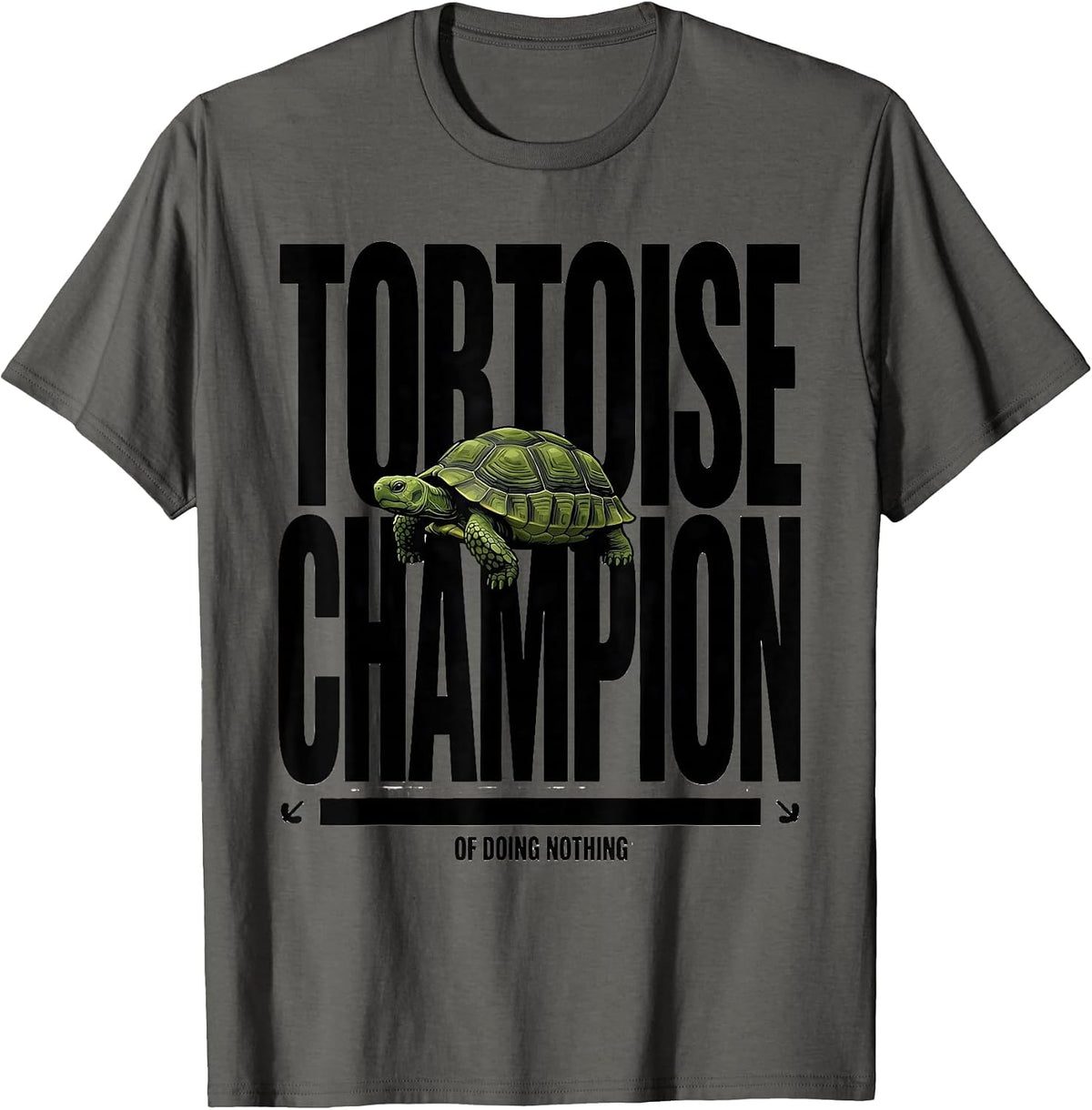Tortoise: Champion of Doing Nothing Funny Tortoise Lover T-Shirt - Asphalt Grey
