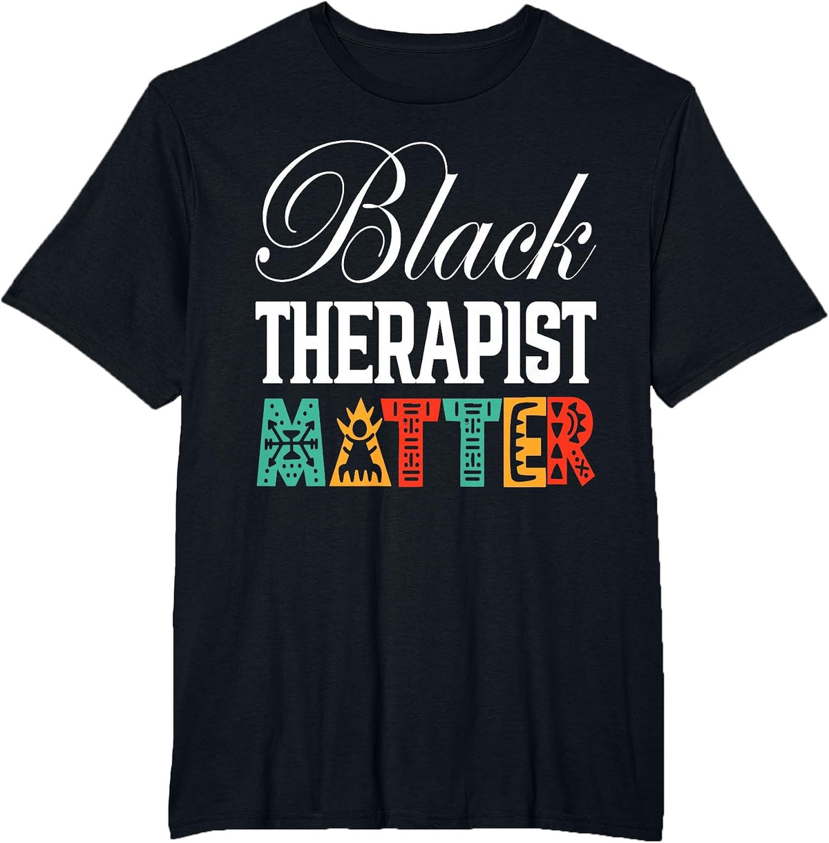 Black Therapists Matter Black Therapist Psychology T-Shirt - Black