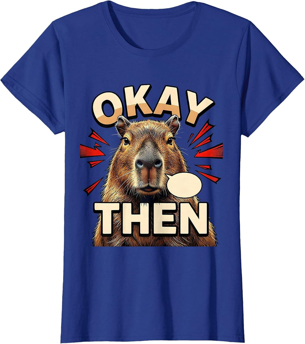 Women's Okay Then Comic Book Capybara Funny Animal Lover Meme T-Shirt - Royal Blue