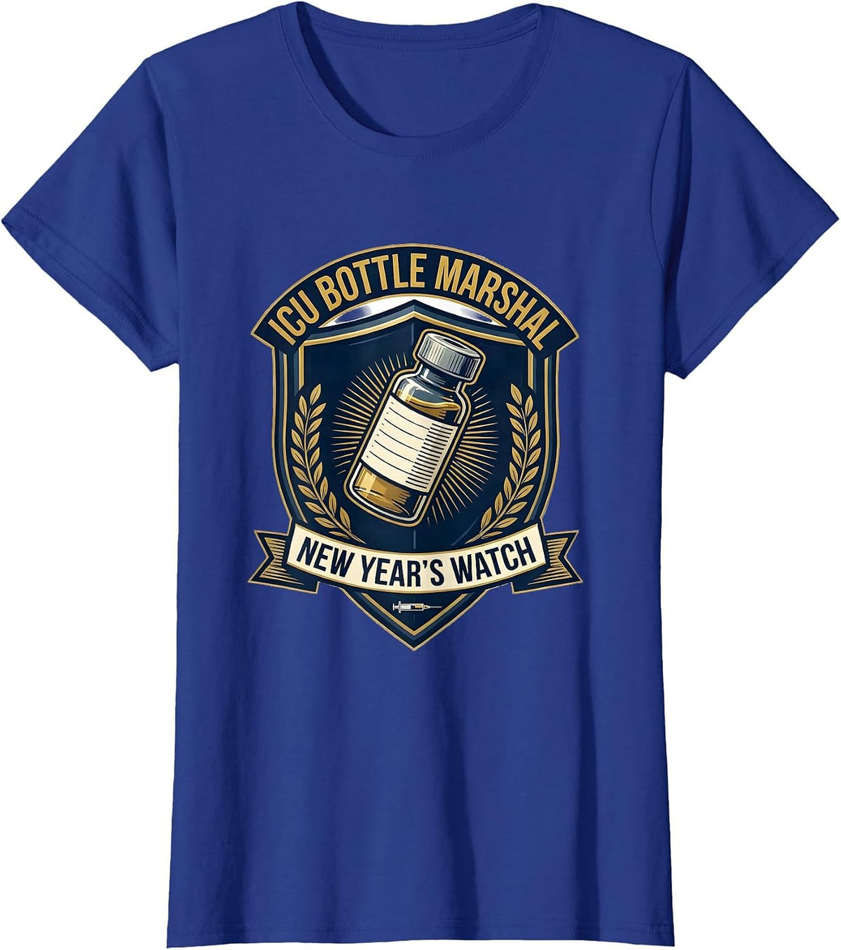Women's ICU Bottle Marshal New Year's Watch Nurse Humor T-Shirt - Royal Blue