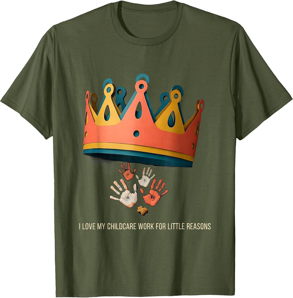 Men's I Love My Childcare Work For Little Reasons Teacher T-Shirt - Olive Green