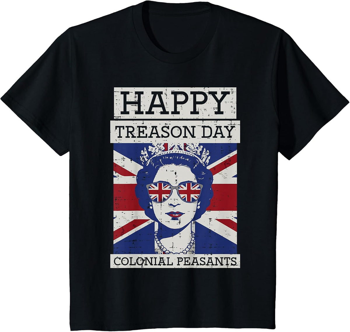 4th of July Queen Happy Treason Day Funny Women Men Kids T-Shirt - Black