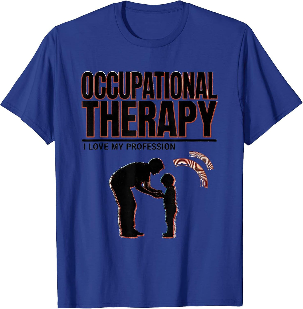 Men's Occupational Therapy I Love My Profession Occupational T-Shirt - Royal Blue