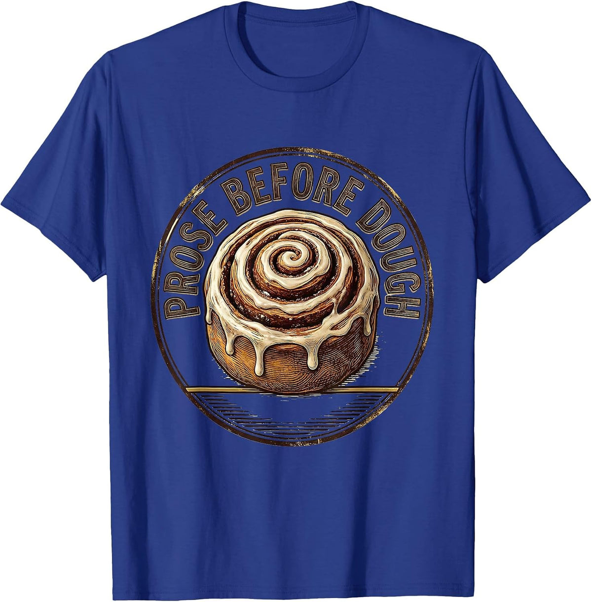 Prose Before Dough Funny Grammar Teacher Pun Wordplay T-Shirt - Royal Blue