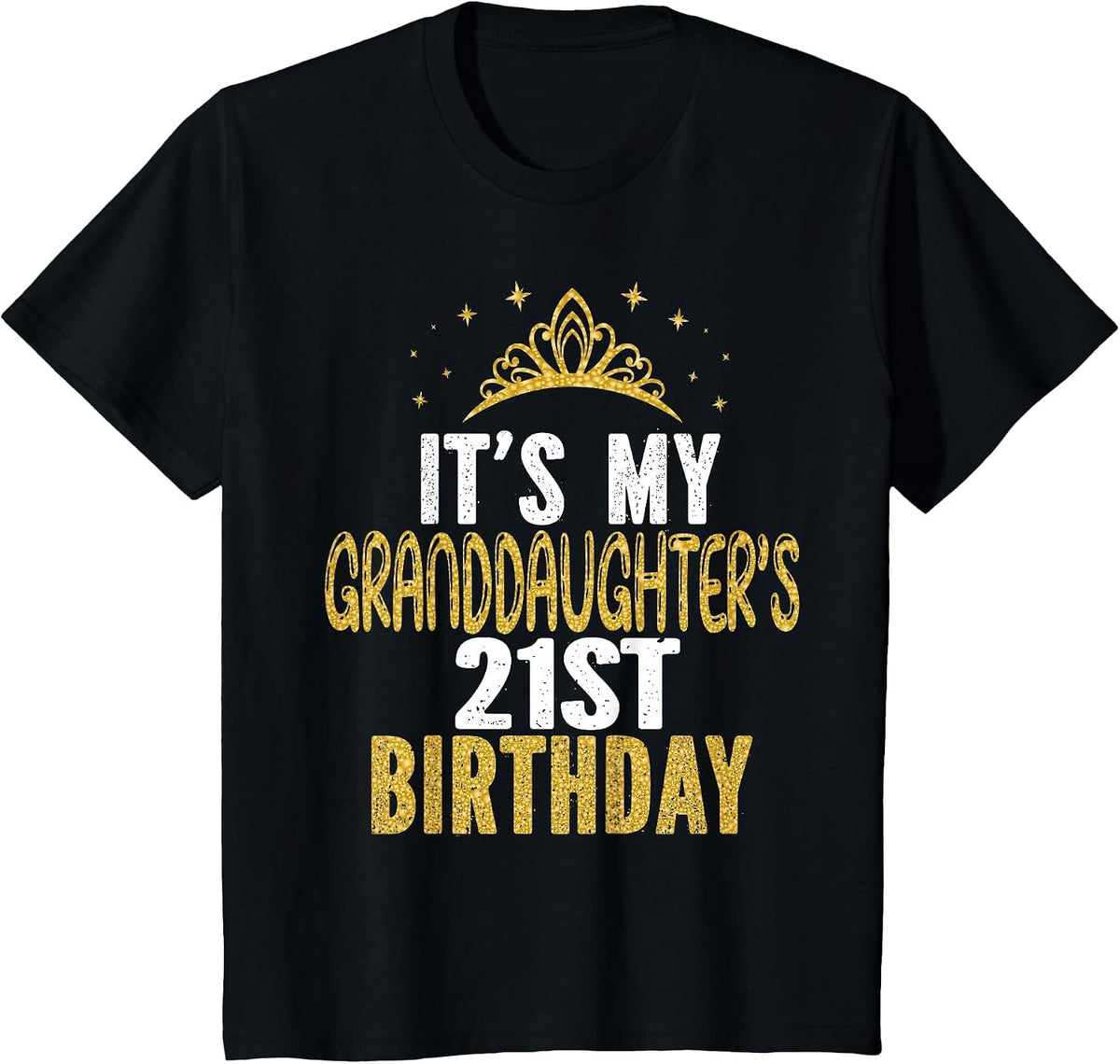 It's My Granddaughter's 21st Birthday 21 Years Old Girl T-Shirt - Black