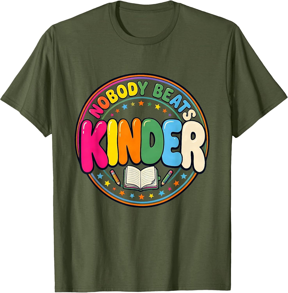 Nobody Beats Kinder Funny Kinder Crew Back To School Teacher T-Shirt - Olive Green