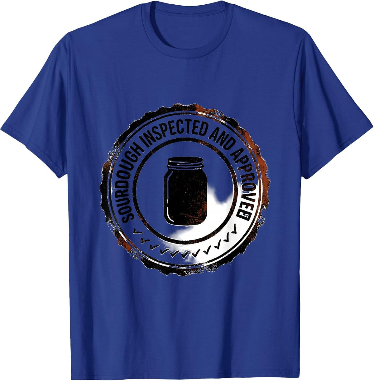 Sourdough Inspected And Approved Funny Baker Sourdough T-Shirt - Royal Blue