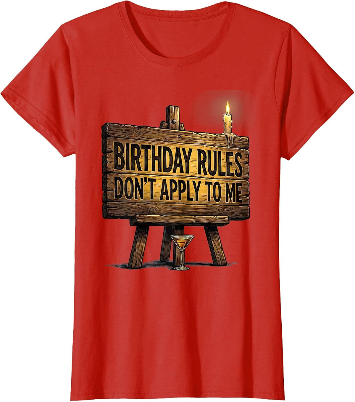 Birthday Rules Don't Apply To Me Funny 21st Birthday T-Shirt - Red