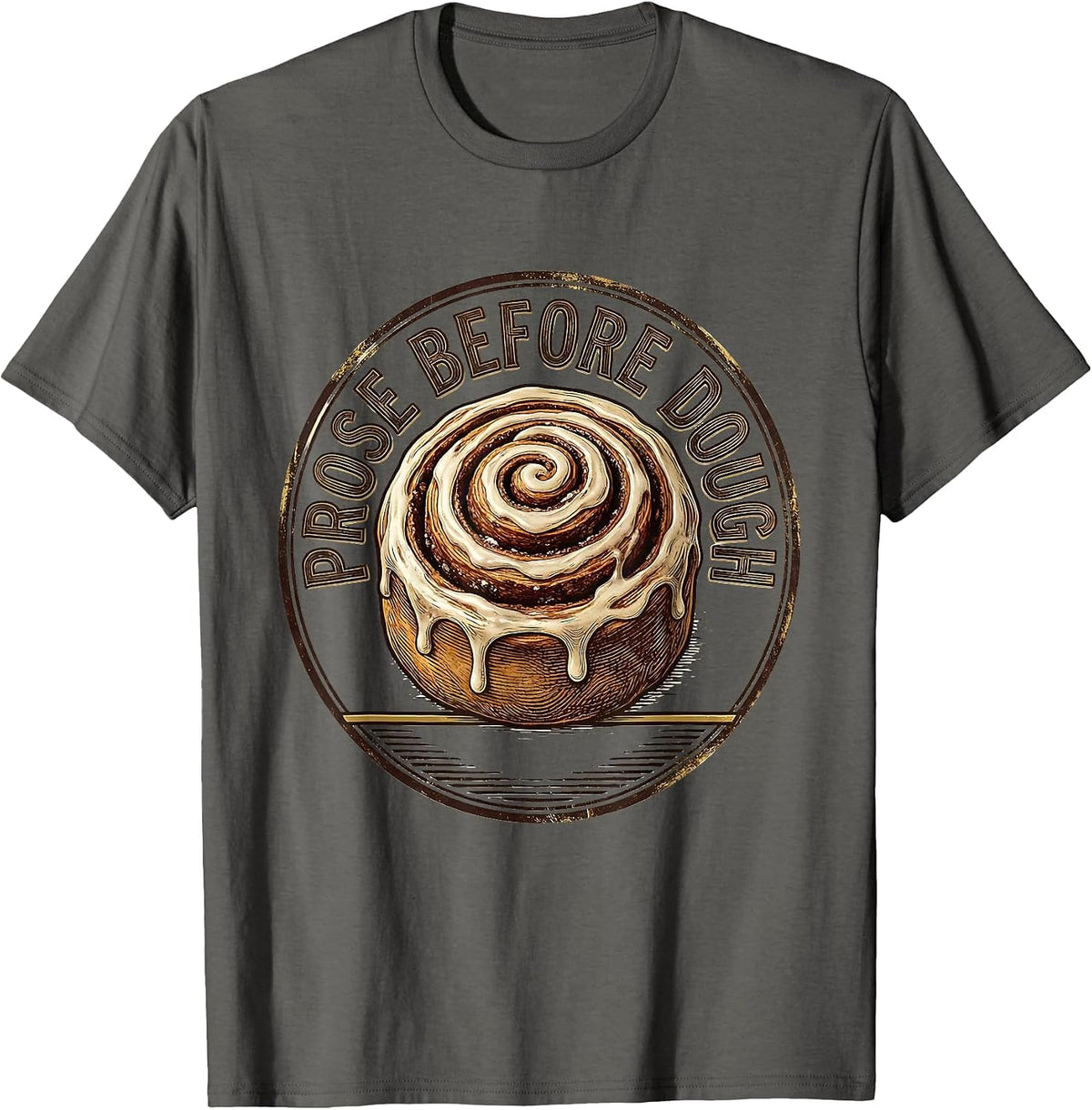 Prose Before Dough Funny Grammar Teacher Pun Wordplay T-Shirt - Asphalt Grey