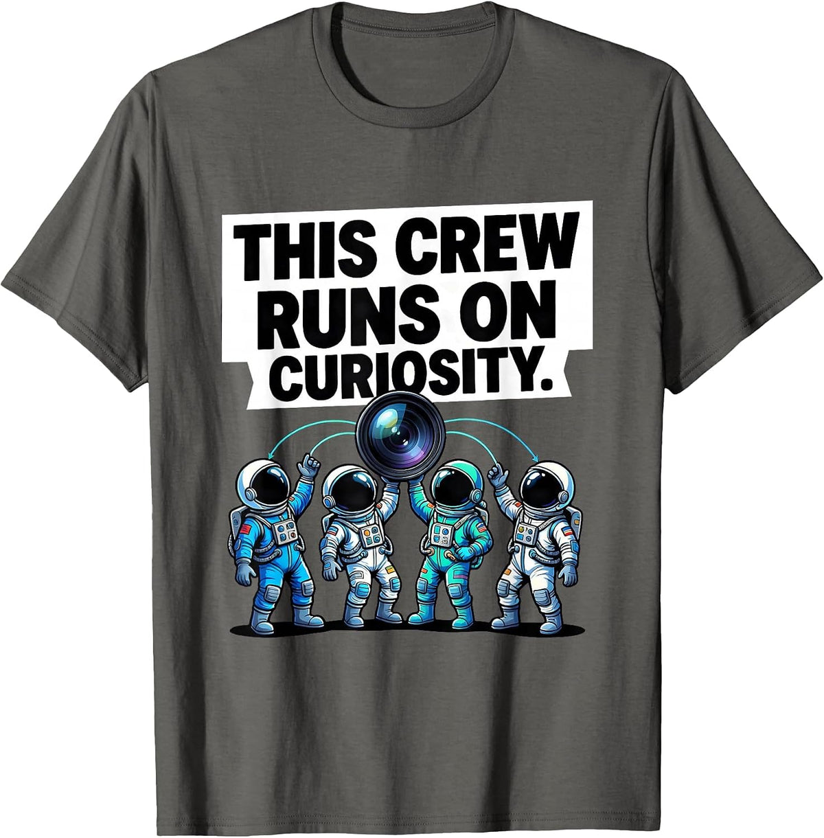 This Crew Runs on Curiosity Funny Teacher Space T-Shirt - Asphalt Grey