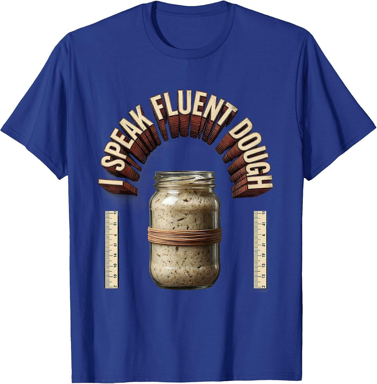 Men's I Speak Fluent Dough Funny Baker Sourdough Starter Gift T-Shirt - Royal Blue