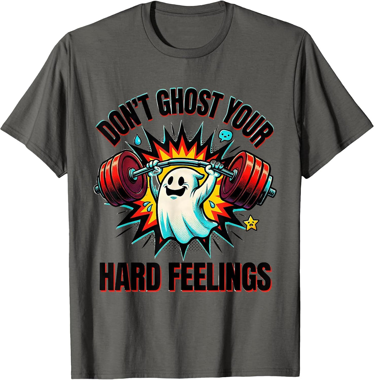 Don't Ghost Your Hard Feelings Pop Art Mental Health T-Shirt - Asphalt Grey