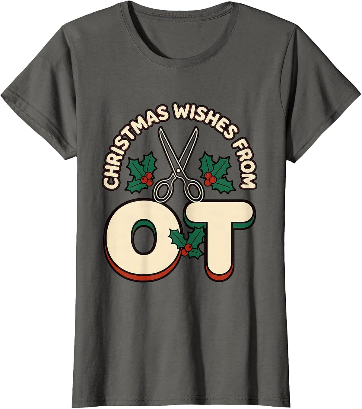 Women's Christmas Wishes From OT Occupational Therapy Workplace T-Shirt - Asphalt Grey