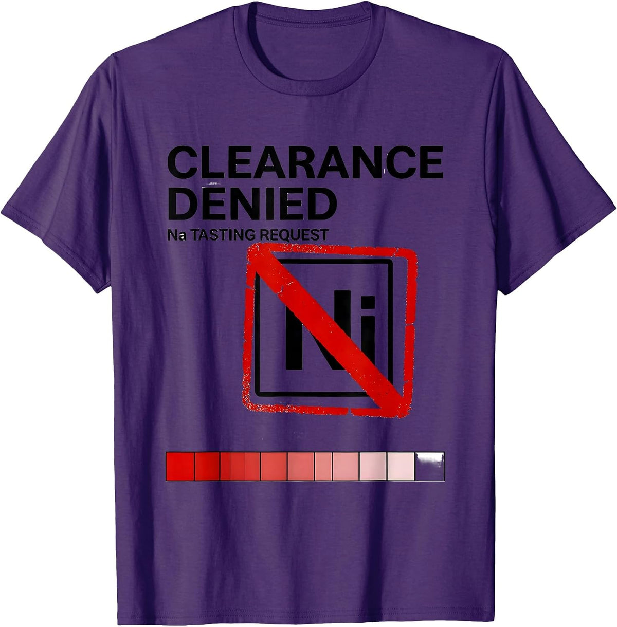 Clearance Denied: Na Tasting Request Funny Science Teacher T-Shirt - Purple