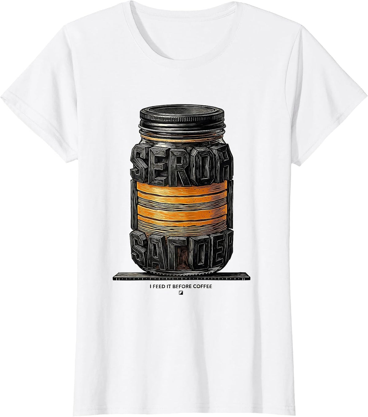 Women's I Feed It Before Coffee Funny Baker Sourdough Starter Gift T-Shirt - White