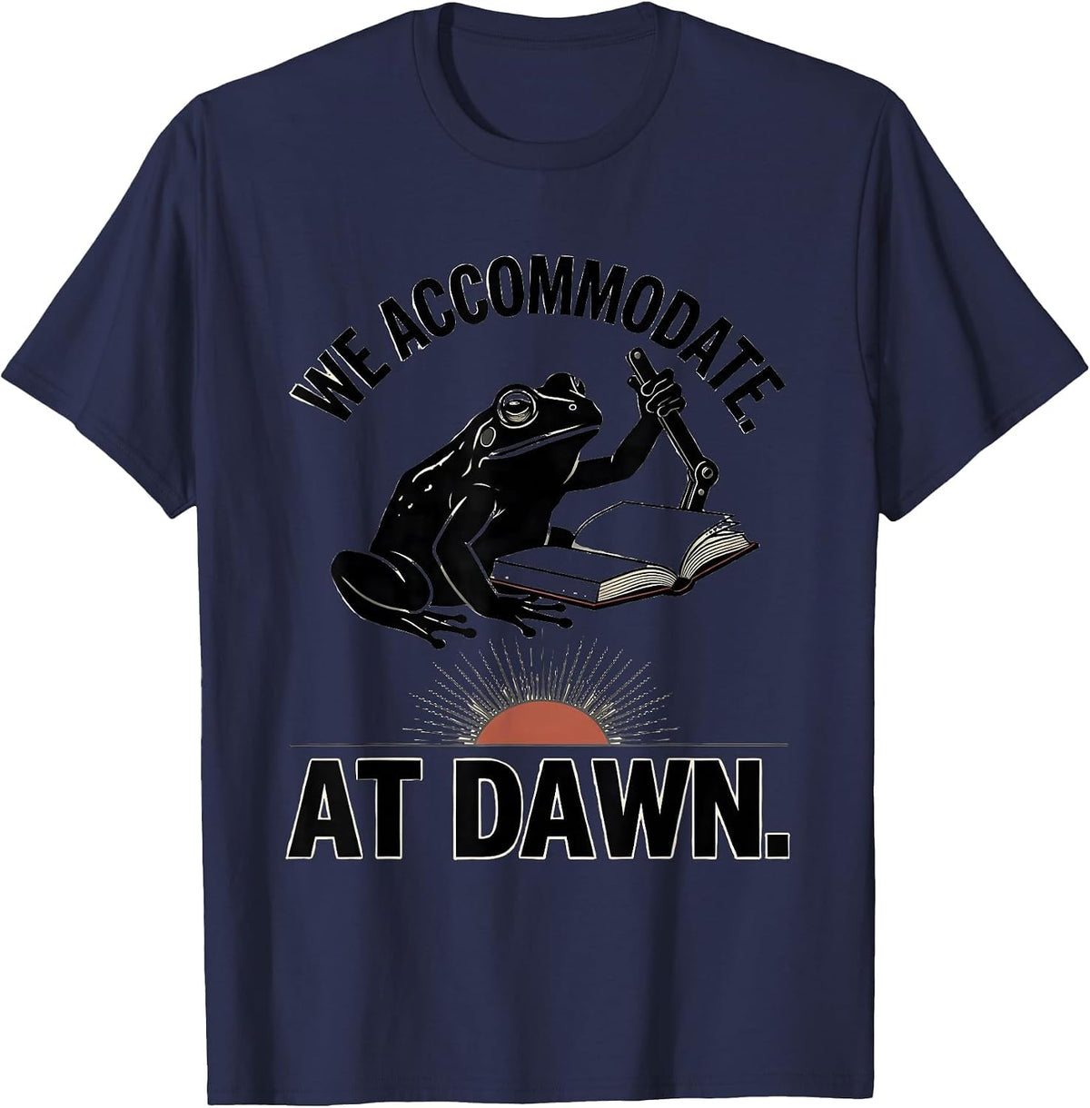 We Accommodate At Dawn Minimalist Frog Teacher Humor Gift T-Shirt - Navy Blue
