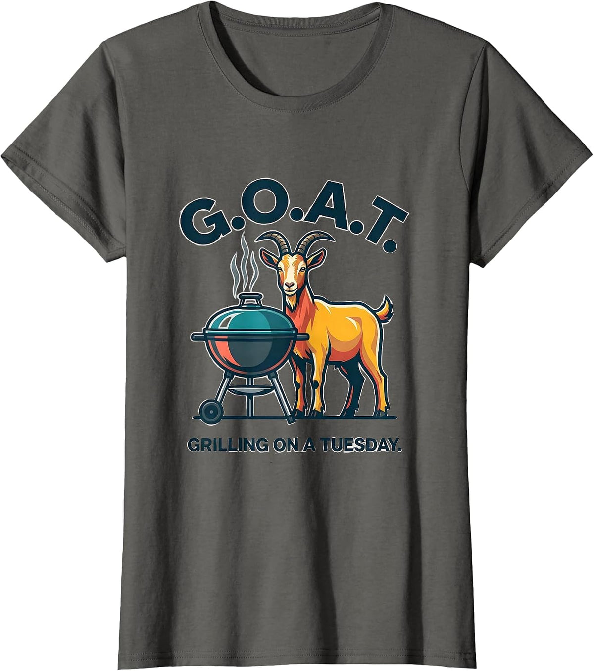Women's G.O.A.T. Grilling On A Tuesday Funny Goat Farmer Humor T-Shirt - Asphalt Grey