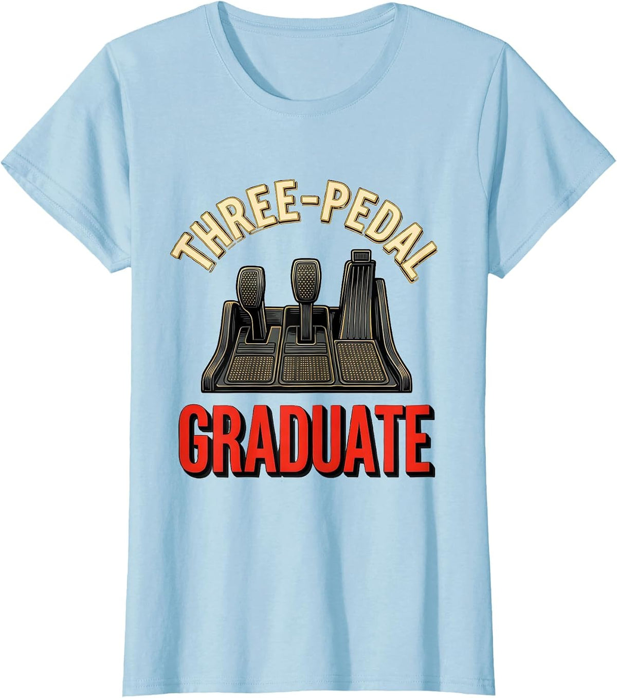 Three-Pedal Graduate Manual Transmission Stick Shift Car Guy T-Shirt - Baby Blue
