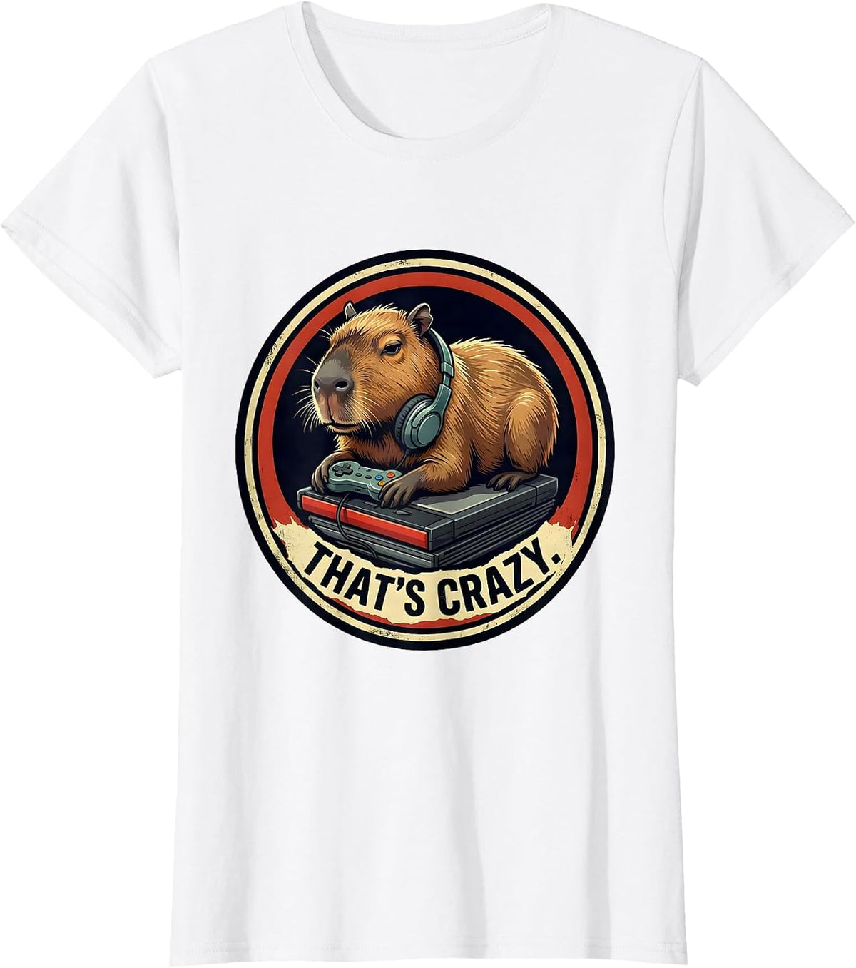 THAT'S CRAZY Bold Capybara Gamer Meme Humor Video Games T-Shirt - White