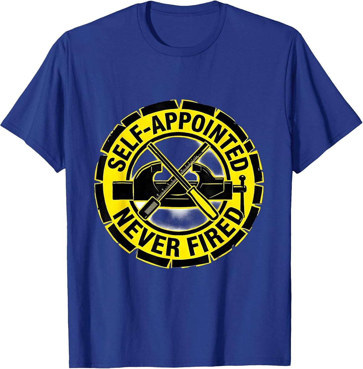 Self-Appointed, Never Fired Funny Mechanic Car Guy Gift T-Shirt - Royal Blue