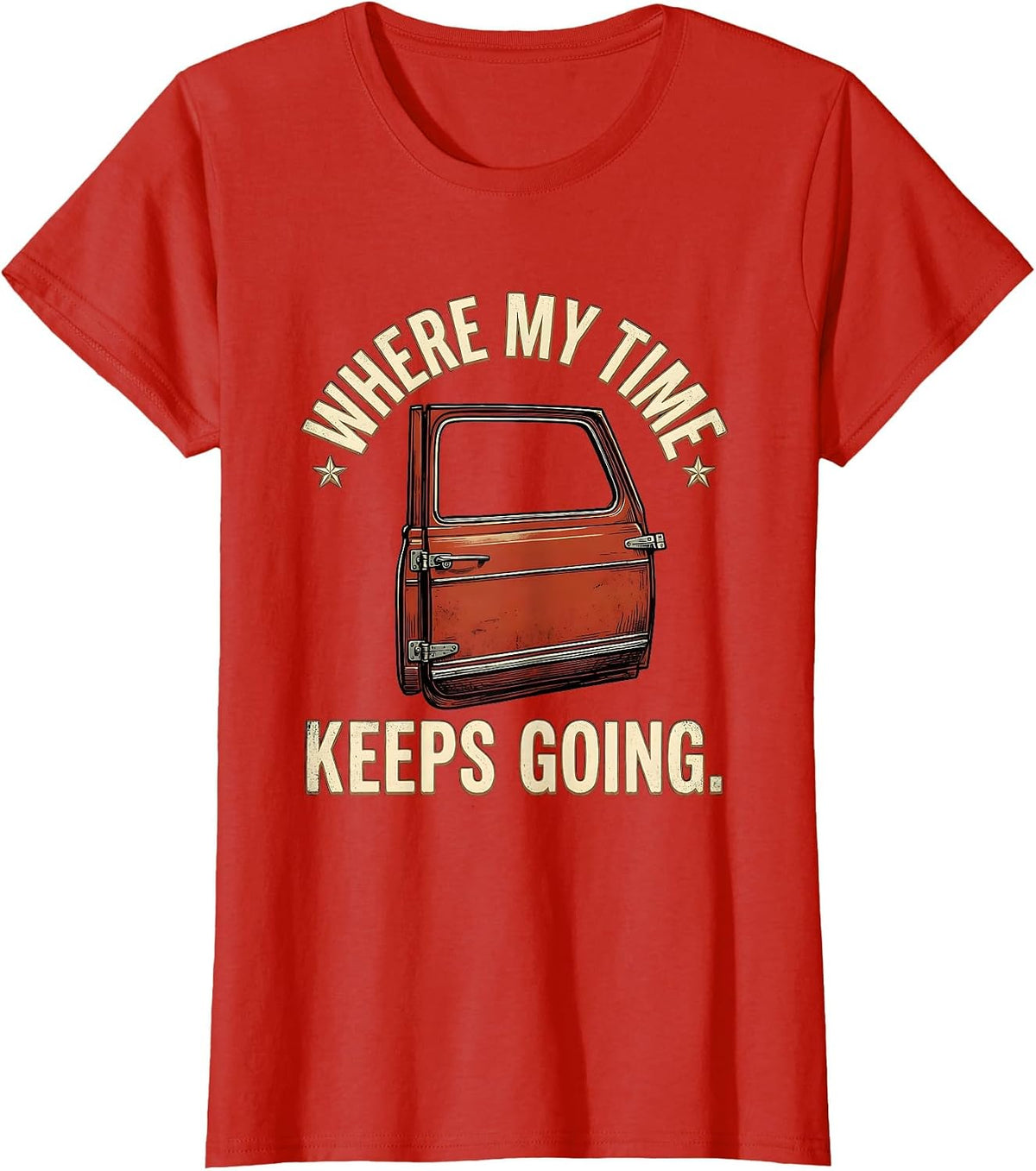 Where My Time Keeps Going Funny Car Guy Enthusiast Gift T-Shirt - Red