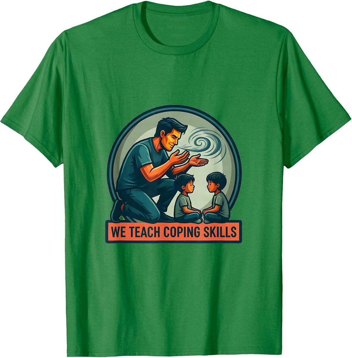 Men's We Teach Coping Skills Counselor Mental Health Awareness T-Shirt - Kelly Green