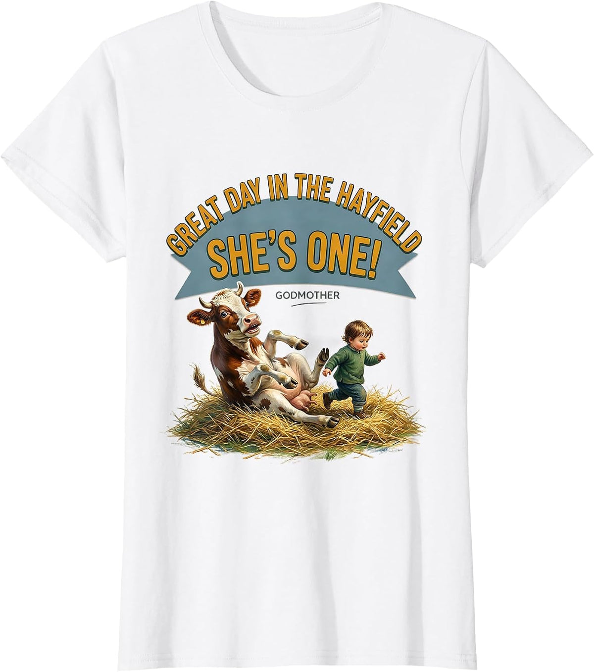 Great Day In The Hayfield She's ONE Godmother Birthday Farm T-Shirt - White
