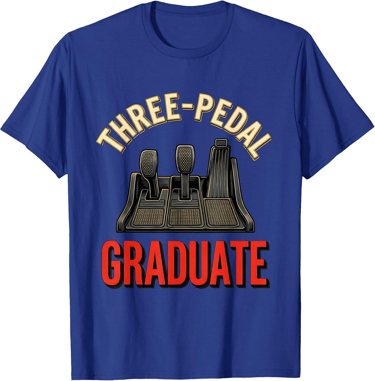 Three-Pedal Graduate Manual Transmission Stick Shift Car Guy T-Shirt - Royal Blue