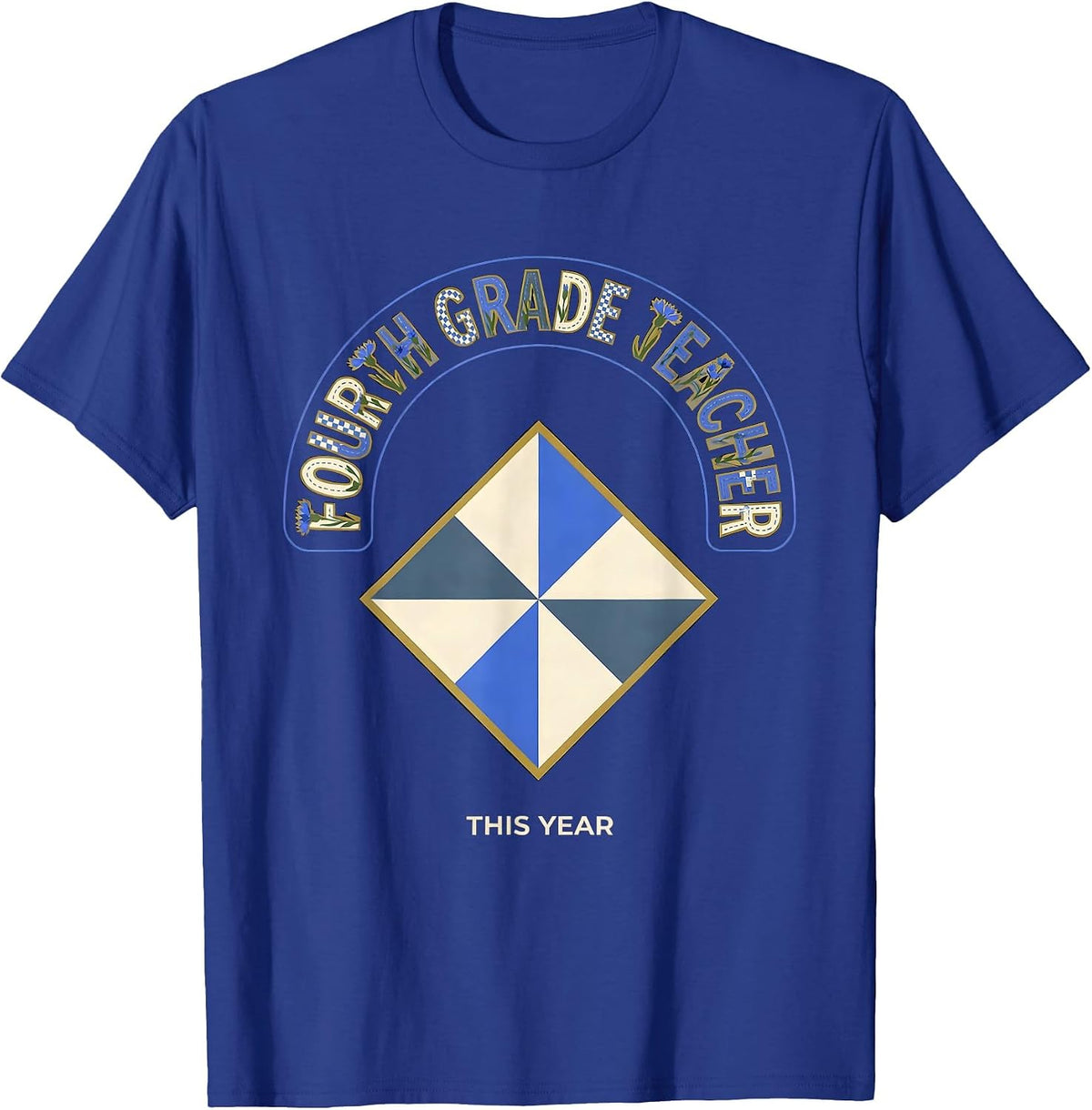 Men's Fourth Grade Teacher This Year Quilt Patchwork Back T-Shirt - Royal Blue
