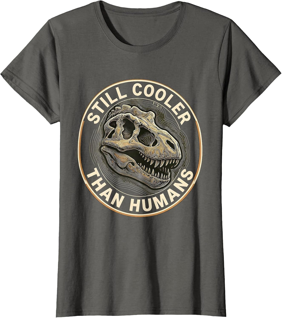 Women's Still Cooler Than Humans Dinosaur Design T-Shirt - Asphalt Grey