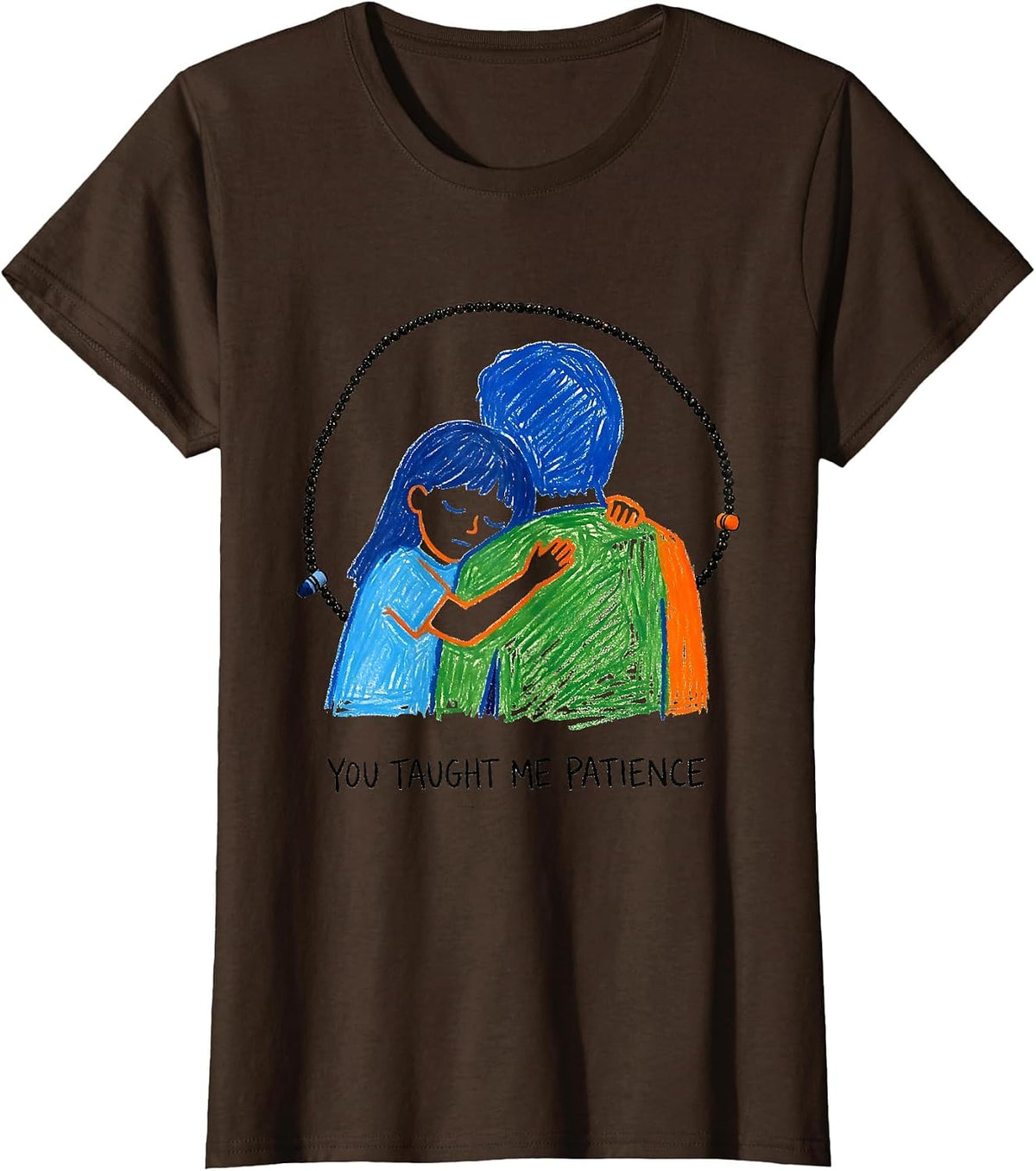 Women's You Taught Me Patience Naive Kidcore Daycare Teacher Humor T-Shirt - Brown