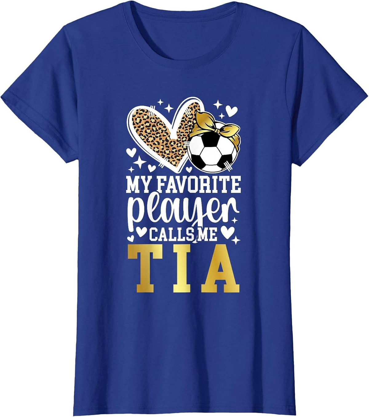 My Favorite Soccer Player Calls Me Tia Soccer Tia Aunt T-Shirt - Royal Blue