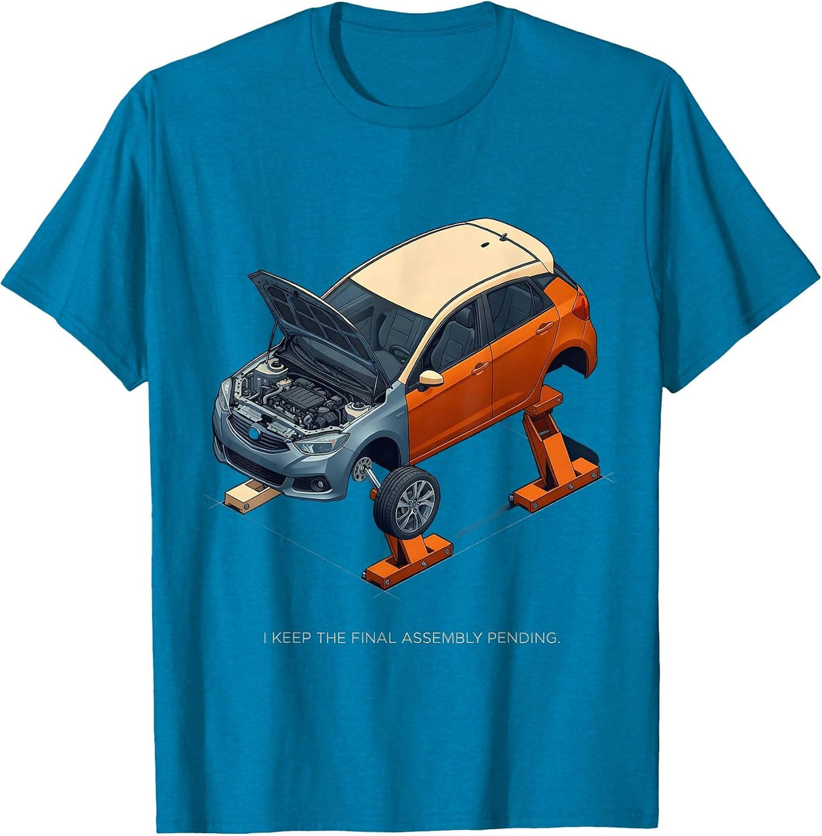 I Keep The Final Assembly Pending Funny Car Guy Mechanic T-Shirt - Sapphire Blue