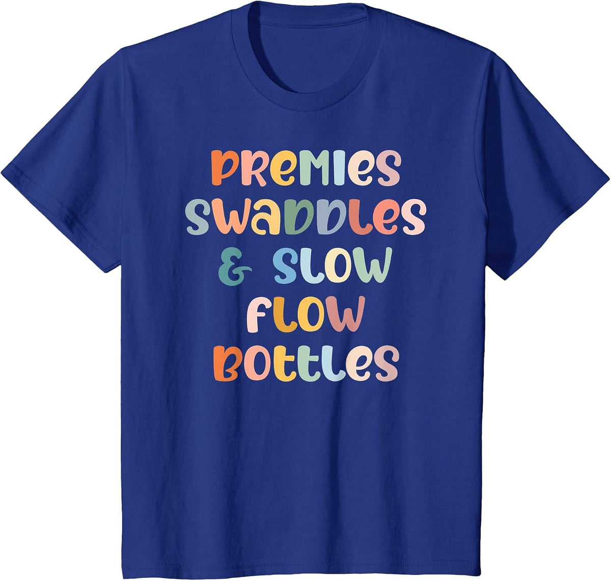NICU Nurse Neonatal Premies Swaddles & Bottles Tiny Human T-Shirt - Royal Blue